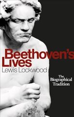 Beethoven's Lives: The Biographical Tradition kaina ir informacija | Knygos apie meną | pigu.lt