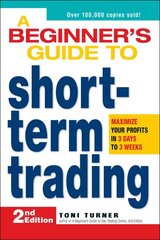 Beginner's Guide to Short-Term Trading: Maximize Your Profits in 3 Days to 3 Weeks kaina ir informacija | Ekonomikos knygos | pigu.lt