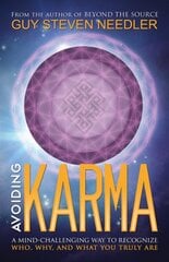 Avoiding Karma: A Mind-Challenging Way to Recognize Who, Why, and What You Truly are цена и информация | Самоучители | pigu.lt