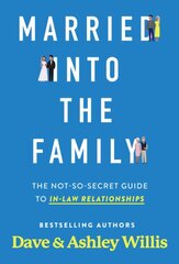 Married into the Family: The Not-So-Secret Top Secret Guide to In-Law Relationships kaina ir informacija | Saviugdos knygos | pigu.lt