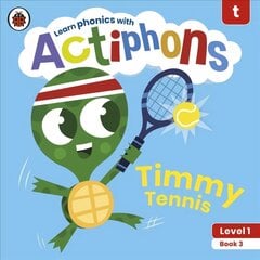 Actiphons Level 1 Book 3 Timmy Tennis: Learn phonics and get active with Actiphons! цена и информация | Книги для подростков  | pigu.lt
