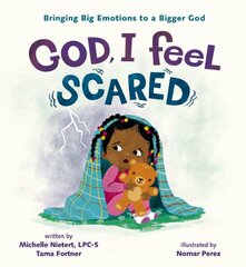 God, I Feel Scared: Bringing Big Emotions to a Bigger God kaina ir informacija | Knygos paaugliams ir jaunimui | pigu.lt