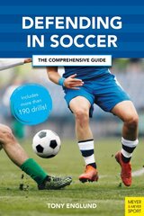 Defending in Soccer: The Comprehensive Guide kaina ir informacija | Knygos apie sveiką gyvenseną ir mitybą | pigu.lt