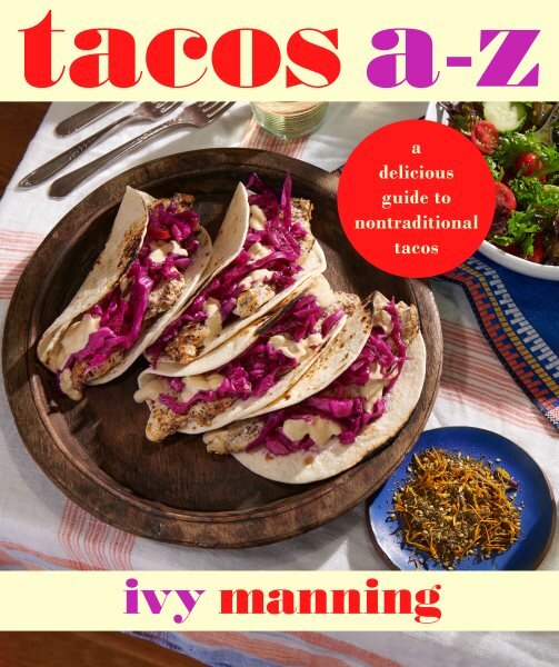 Tacos A to Z: A Delicious Guide to Inauthentic Tacos kaina ir informacija | Receptų knygos | pigu.lt