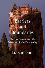 Barriers and Boundaries: The Horoscope and the Defences of the Personality 2023 kaina ir informacija | Saviugdos knygos | pigu.lt