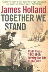 Together We Stand: North Africa 19421943: Turning the Tide in the West kaina ir informacija | Istorinės knygos | pigu.lt