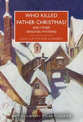 Who Killed Father Christmas?: And Other Seasonal Mysteries kaina ir informacija | Fantastinės, mistinės knygos | pigu.lt