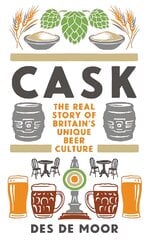 CASK: The real story of Britain's unique beer culture цена и информация | Книги рецептов | pigu.lt