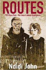 Routes: 1919 Race Riots -- War Doesn't Always Beget Peace цена и информация | Книги по социальным наукам | pigu.lt