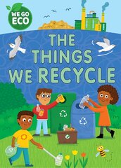 WE GO ECO: The Things We Recycle цена и информация | Книги для подростков  | pigu.lt