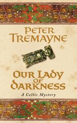 Our Lady of Darkness (Sister Fidelma Mysteries Book 10): An unputdownable historical mystery of high-stakes suspense цена и информация | Фантастика, фэнтези | pigu.lt