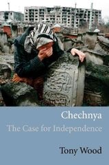 Chechnya: The Case for Independence kaina ir informacija | Socialinių mokslų knygos | pigu.lt