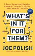 What's in It for Them?: 9 Genius Networking Principles to Get What You Want by Helping Others Get What They Want kaina ir informacija | Ekonomikos knygos | pigu.lt