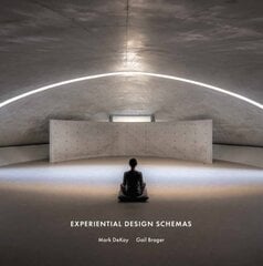 Experiential Design Schemas kaina ir informacija | Knygos apie architektūrą | pigu.lt