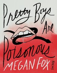 Pretty Boys Are Poisonous: Poems: A Collection of F**ked Up Fairy Tales цена и информация | Биографии, автобиогафии, мемуары | pigu.lt