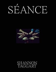 Shannon Taggart: Séance цена и информация | Книги по фотографии | pigu.lt