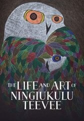 Life and Art of Ningiukulu Teevee: English Edition English Edition цена и информация | Книги для подростков  | pigu.lt