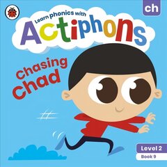 Actiphons Level 2 Book 9 Chasing Chad: Learn phonics and get active with Actiphons! kaina ir informacija | Knygos paaugliams ir jaunimui | pigu.lt