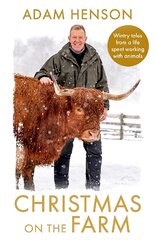 Christmas on the Farm: Wintry tales from a life spent working with animals kaina ir informacija | Knygos apie sveiką gyvenseną ir mitybą | pigu.lt