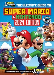 Super Mario and Nintendo Ultimate Guide by GamesWarrior 2024 Edition цена и информация | Книги для подростков  | pigu.lt