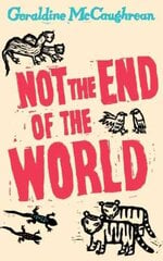 Not the End of the World kaina ir informacija | Knygos paaugliams ir jaunimui | pigu.lt