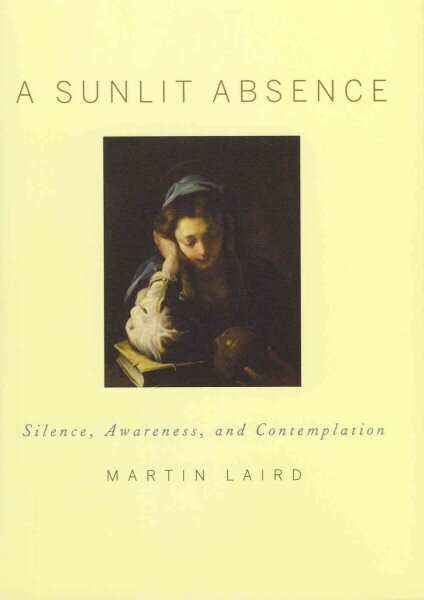 Sunlit Absence: Silence, Awareness, and Contemplation цена и информация | Dvasinės knygos | pigu.lt