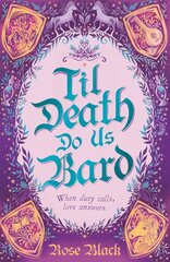 Til Death Do Us Bard: A heart-warming tale of marriage, magic, and monster-slaying kaina ir informacija | Fantastinės, mistinės knygos | pigu.lt