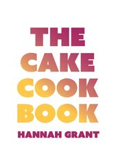 Cake Cookbook: Have Your Cake and Eat Your Veggies Too цена и информация | Книги рецептов | pigu.lt