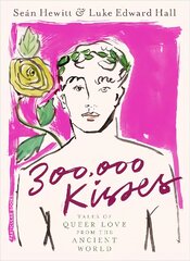 300,000 Kisses: Tales of Queer Love from the Ancient World kaina ir informacija | Istorinės knygos | pigu.lt