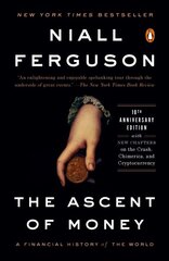 Ascent of Money: A Financial History of the World: 10th Anniversary Edition цена и информация | Исторические книги | pigu.lt