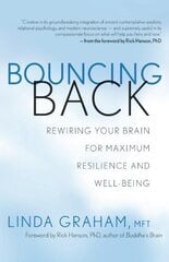 Bouncing Back: Rewiring Your Brain for Maximum Resilience and Well-Being цена и информация | Самоучители | pigu.lt