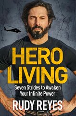 Hero Living: Seven Strides to Awaken Your Infinite Power цена и информация | Биографии, автобиогафии, мемуары | pigu.lt