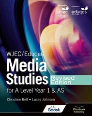 WJEC/Eduqas Media Studies For A Level Year 1 and AS Student Book Revised Edition цена и информация | Книги для подростков и молодежи | pigu.lt