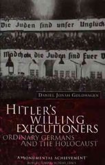 Hitler's Willing Executioners: Ordinary Germans and the Holocaust kaina ir informacija | Istorinės knygos | pigu.lt