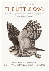 Little Owl: Population Dynamics, Behavior and Management of Athene noctua 2nd Revised edition цена и информация | Книги о питании и здоровом образе жизни | pigu.lt