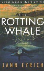 Rotting Whale: A Hugo Sandoval Eco-Mystery kaina ir informacija | Fantastinės, mistinės knygos | pigu.lt