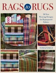 Rags to Rugs: 30 New Weaving Designs for Repurposed Fabrics цена и информация | Книги о питании и здоровом образе жизни | pigu.lt