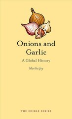 Onions and Garlic: A Global History kaina ir informacija | Socialinių mokslų knygos | pigu.lt