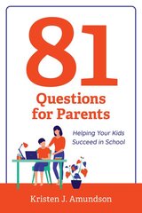 81 Questions for Parents: Helping Your Kids Succeed in School цена и информация | Самоучители | pigu.lt