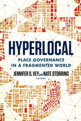 Hyperlocal: Place Governance in a Fragmented World цена и информация | Книги по социальным наукам | pigu.lt