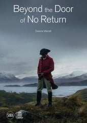 Beyond the Door of No Return: Confronting Hidden Colonial Histories through Contemporary Art цена и информация | Книги об искусстве | pigu.lt