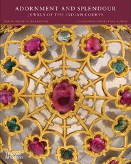 Adornment and Splendour: Jewels of the Indian Courts kaina ir informacija | Knygos apie meną | pigu.lt