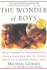 Wonder of Boys: What Parents, Mentors and Educators Can Do to Shape Boys into Exceptional Men цена и информация | Самоучители | pigu.lt