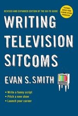Writing Television Sitcoms: Revised and Expanded Edition of the Go-to Guide kaina ir informacija | Užsienio kalbos mokomoji medžiaga | pigu.lt