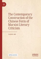 Contemporary Construction of the Chinese Form of Marxist Literary Criticism 1st ed. 2023 kaina ir informacija | Ekonomikos knygos | pigu.lt