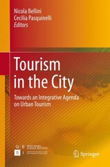 Tourism in the City: Towards an Integrative Agenda on Urban Tourism 1st ed. 2017 цена и информация | Книги по экономике | pigu.lt