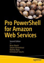 Pro PowerShell for Amazon Web Services 2nd ed. цена и информация | Книги по экономике | pigu.lt