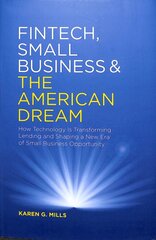 Fintech, Small Business & the American Dream: How Technology Is Transforming Lending and Shaping a New Era of Small Business Opportunity 1st ed. 2018 kaina ir informacija | Ekonomikos knygos | pigu.lt