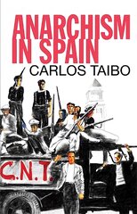 Anarchism in Spain kaina ir informacija | Socialinių mokslų knygos | pigu.lt