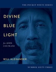 Divine Blue Light (For John Coltrane): Pocket Poets Series No. 63 цена и информация | Поэзия | pigu.lt